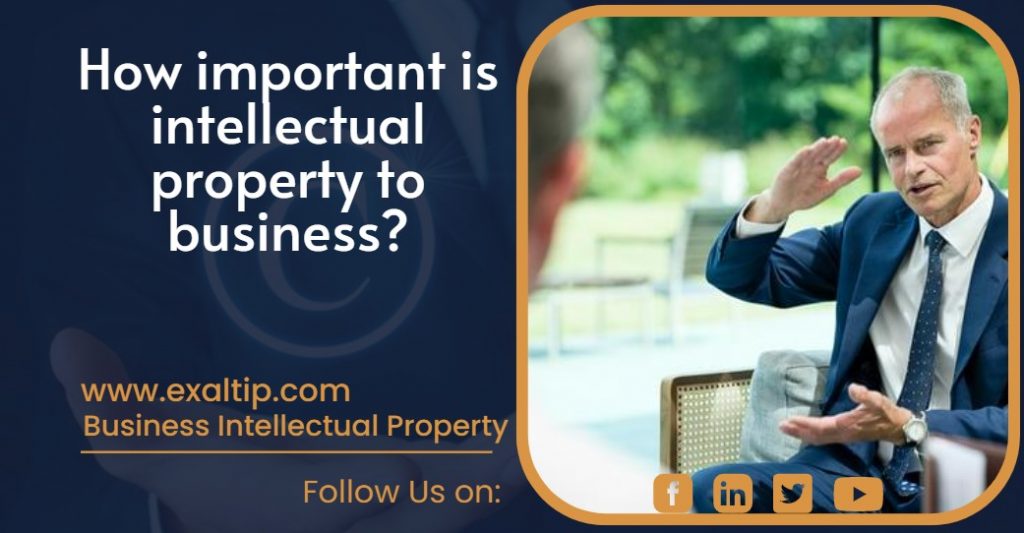 How important is intellectual property to business?