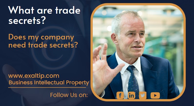 What are trade secrets? Does my company need trade secrets?